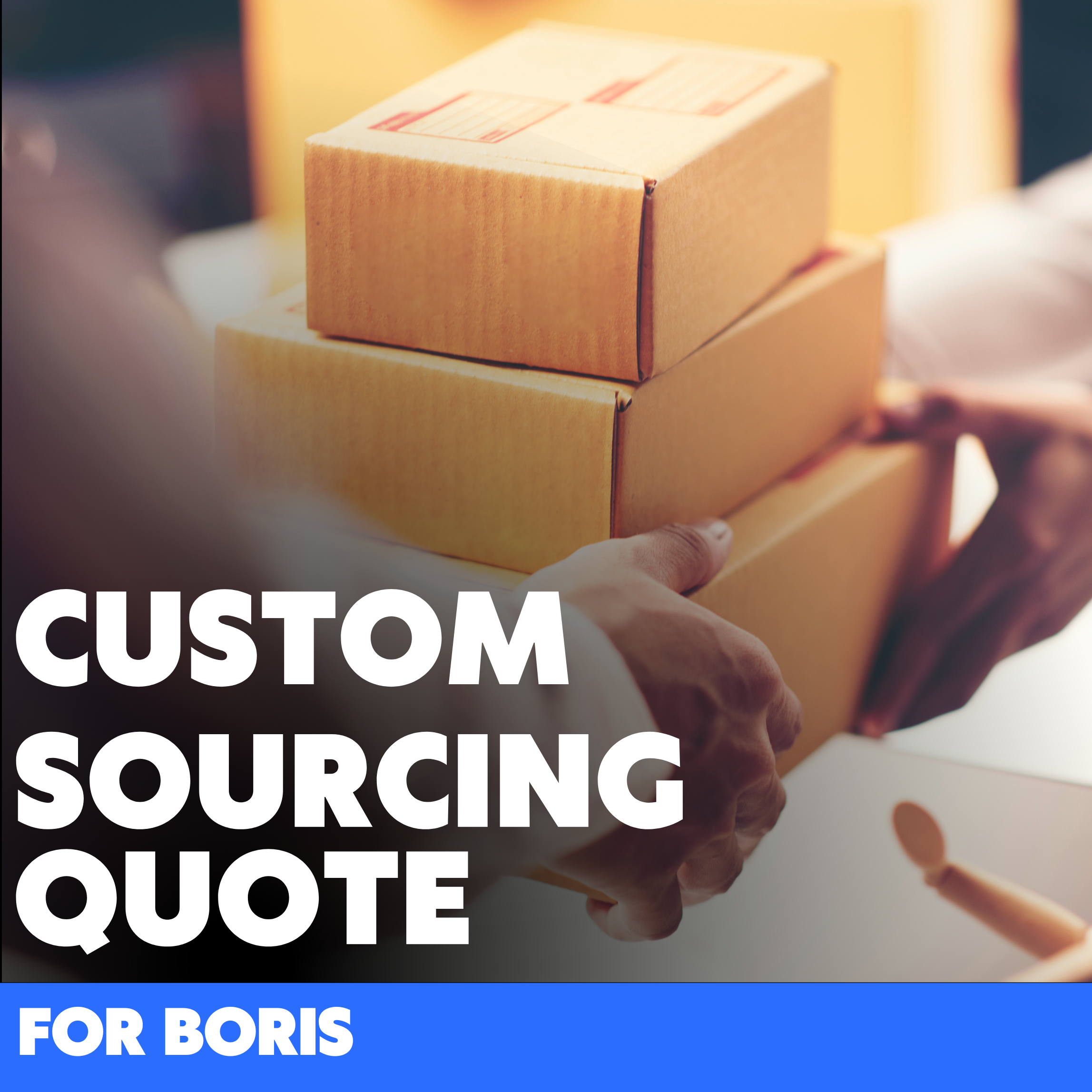 Custom Sourcing Quote - Boris